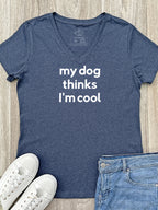 My Dog Thinks I'm Cool Emma V-Neck Tee