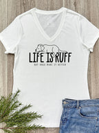Life Is Ruff Emma V-Neck Tee