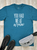 You Had Me At Meow Essential Unisex Tee