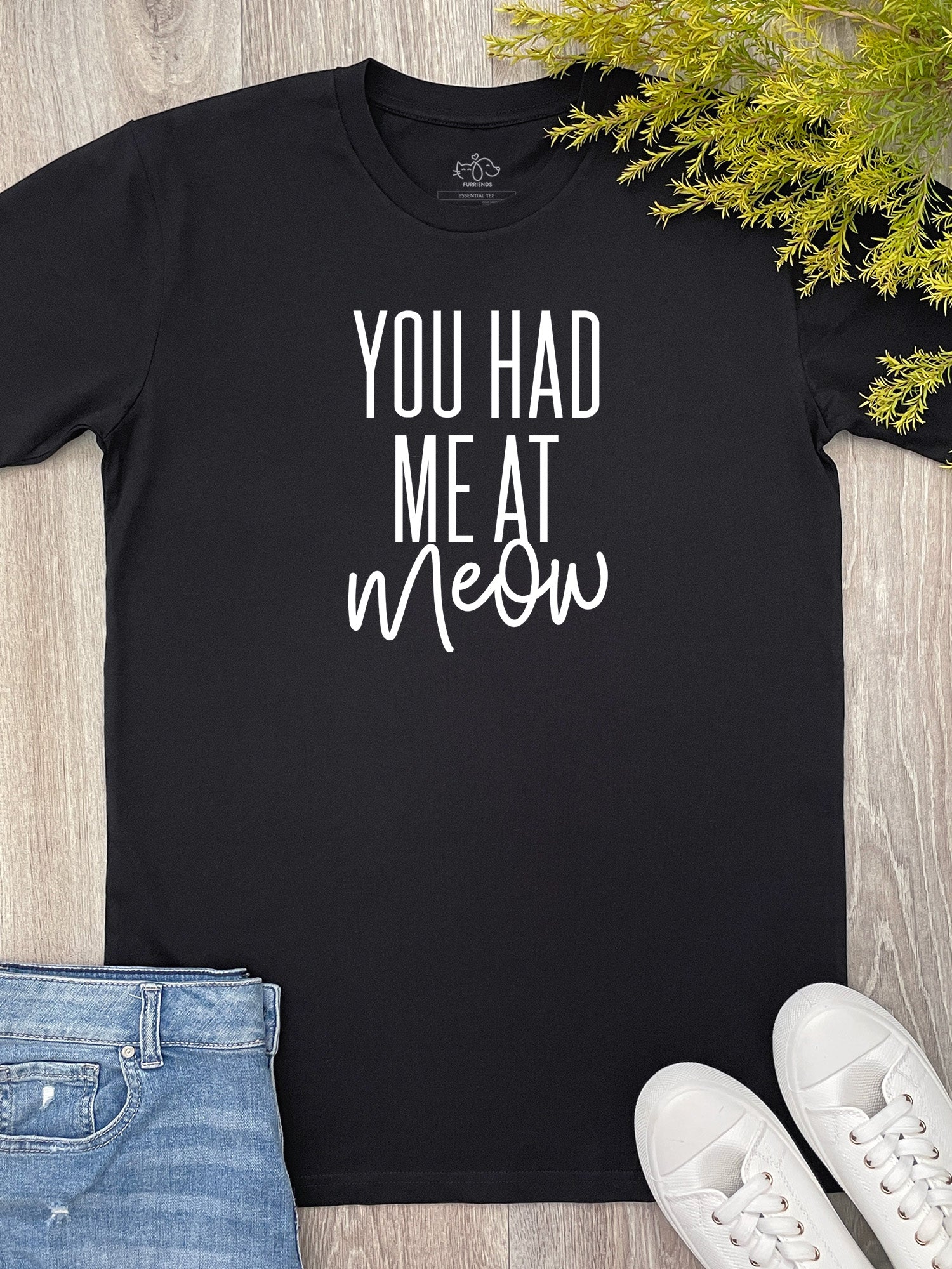 You Had Me At Meow Essential Unisex Tee