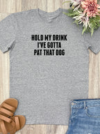 Hold My Drink I've Gotta Pat That Dog Essential Unisex Tee