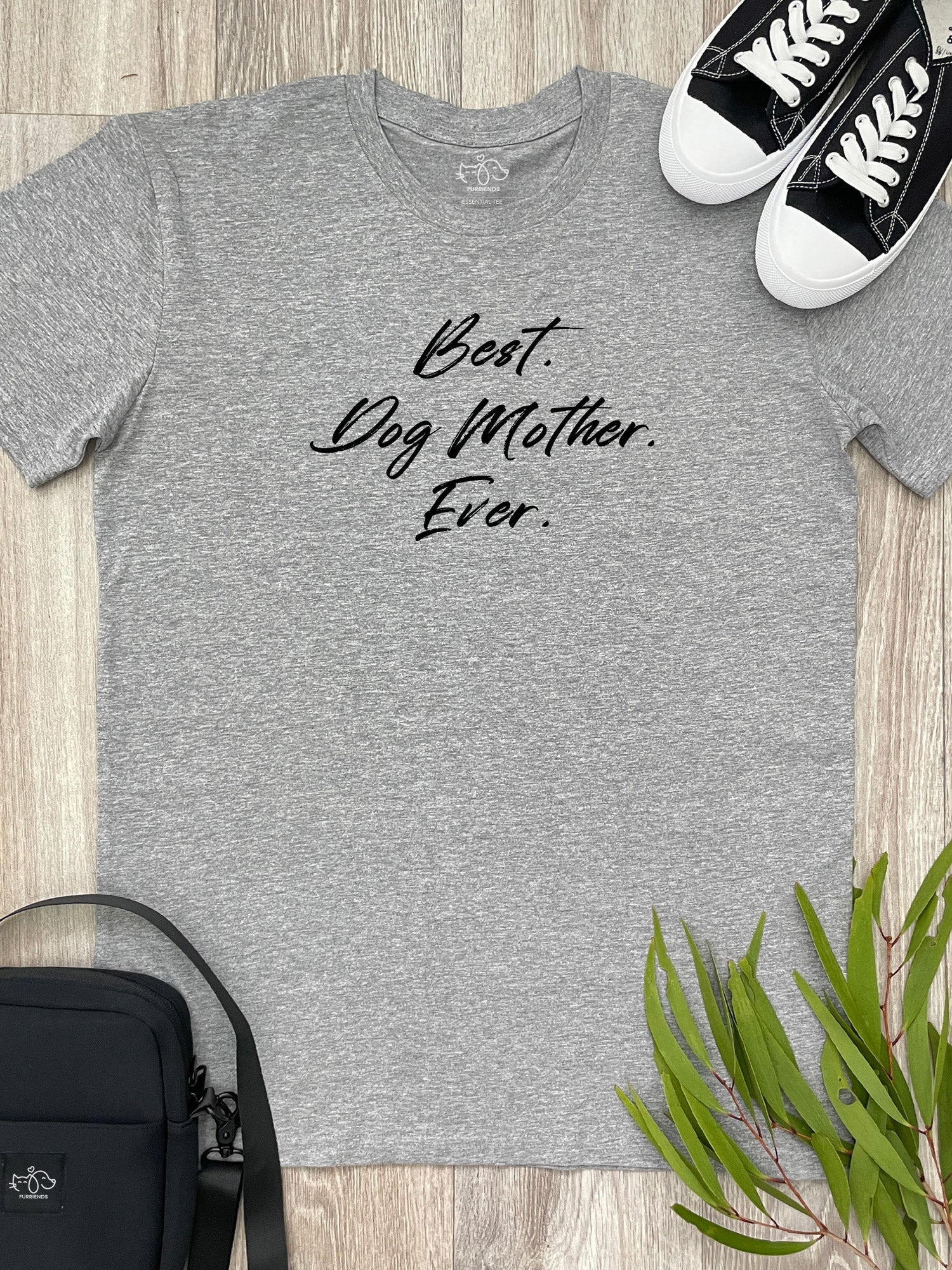 Best. Dog Mother. Ever. Essential Unisex Tee
