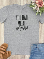 You Had Me At Meow Essential Unisex Tee