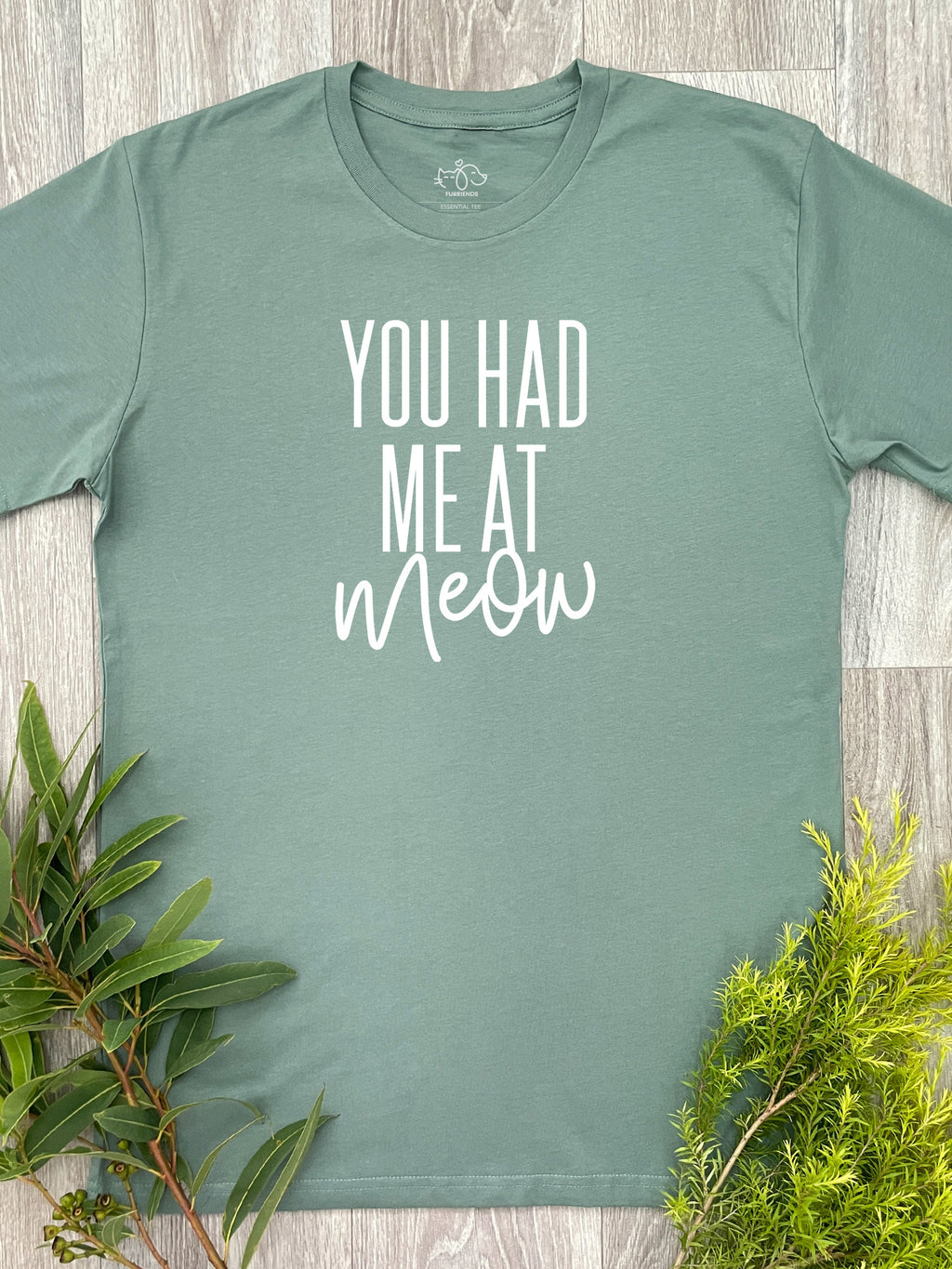 You Had Me At Meow Essential Unisex Tee