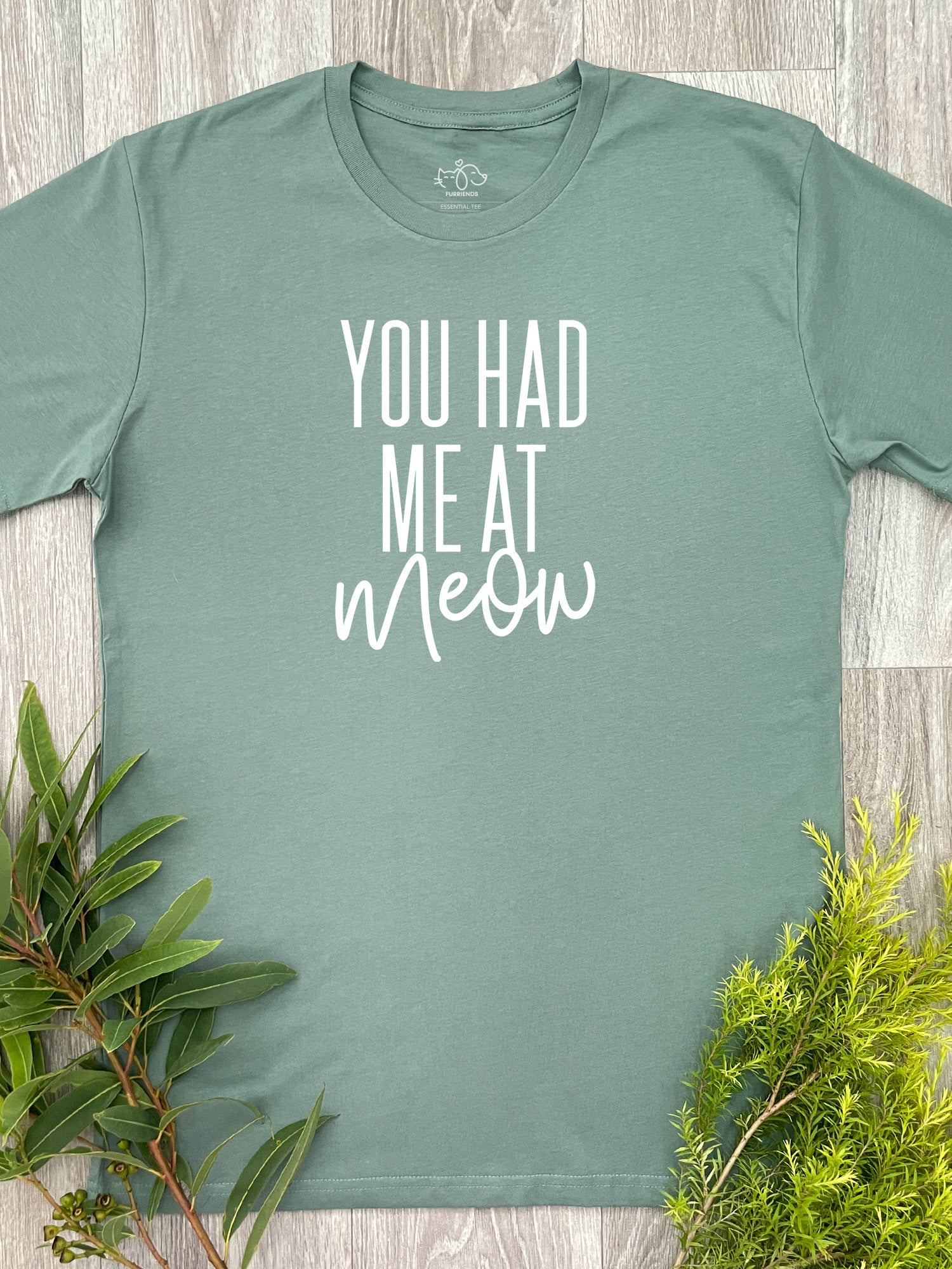 You Had Me At Meow Essential Unisex Tee