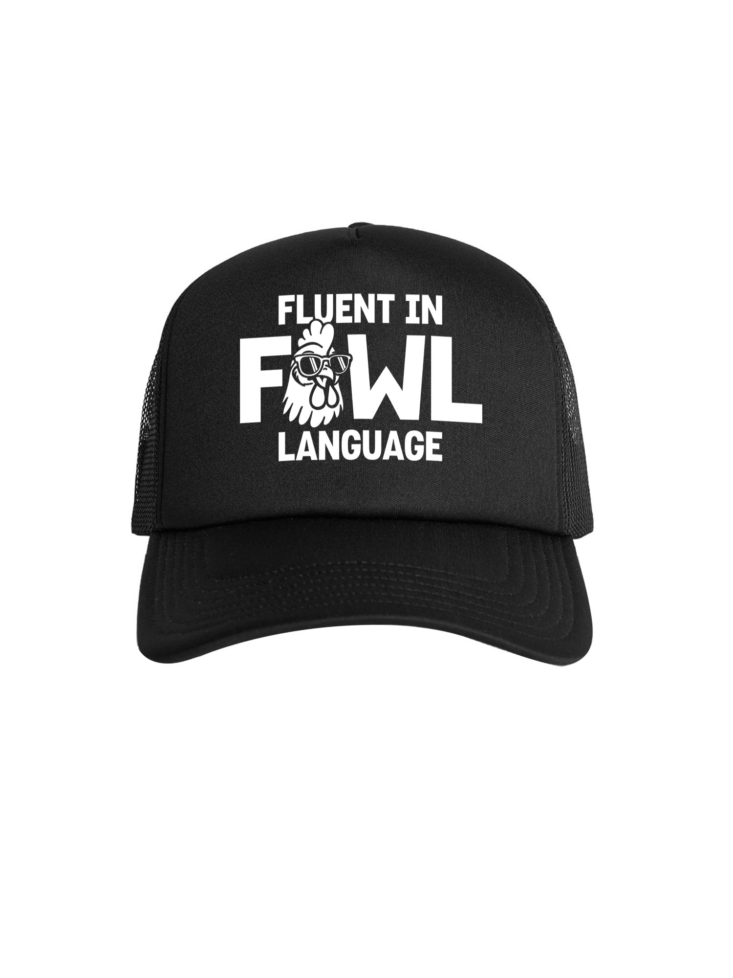Fluent In Fowl Language Foam Trucker Cap