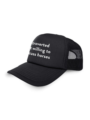 Introverted But Willing To Discuss Horses Foam Trucker Cap