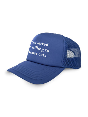 Introverted But Willing To Discuss Cats Foam Trucker Cap