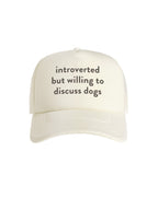 Introverted But Willing To Discuss Dogs Foam Trucker Cap