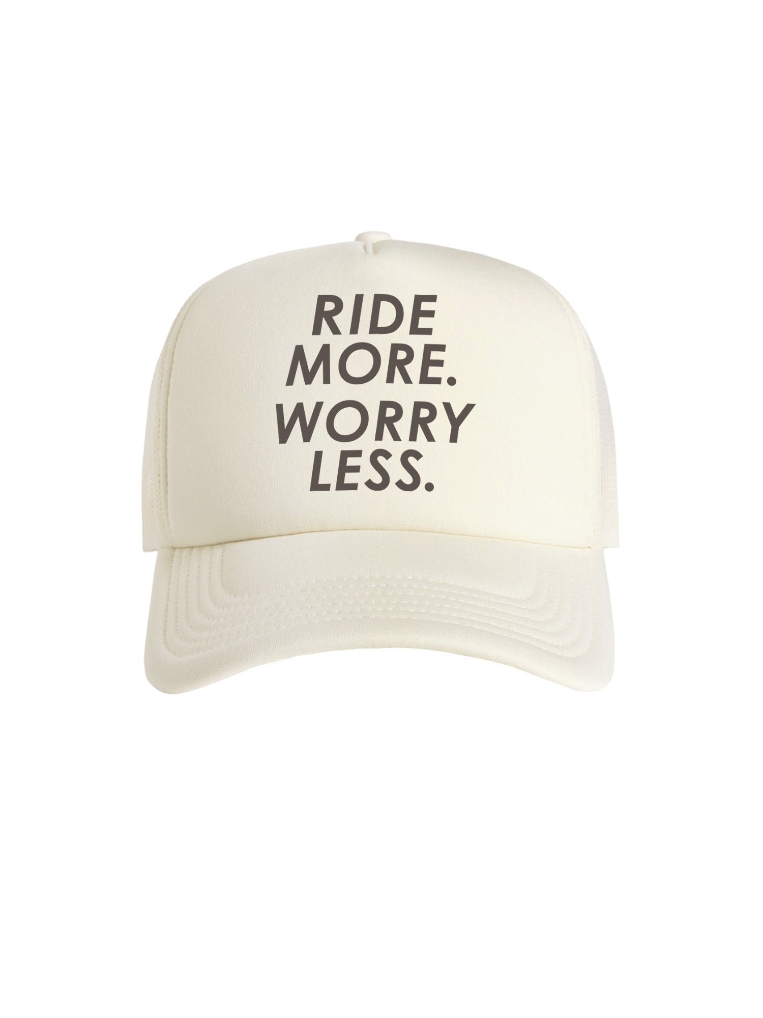 Ride More Worry Less Foam Trucker Cap