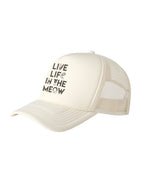 Live Life In The Meow Foam Trucker Cap