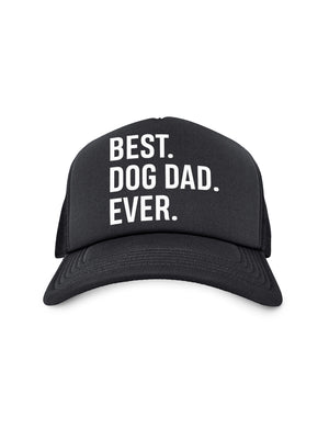 Best. Dog Dad. Ever. Foam Trucker Cap