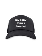 My Pony Thinks I'm Cool Foam Trucker Cap