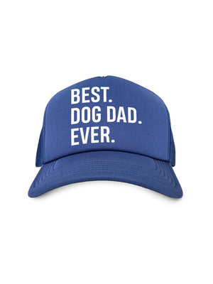Best. Dog Dad. Ever. Foam Trucker Cap