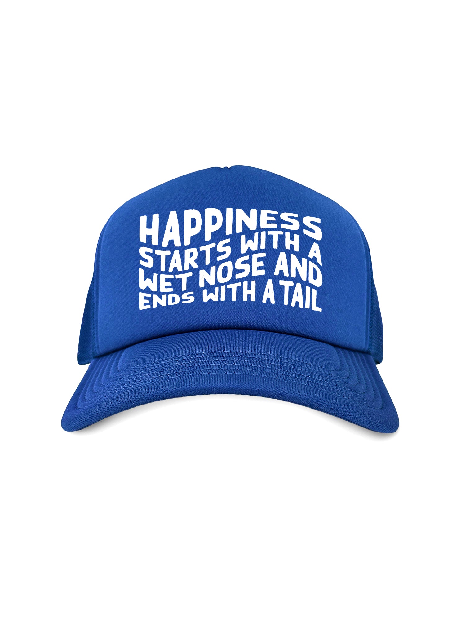 Happiness Starts With A Wet Nose And Ends With A Tail Foam Trucker Cap
