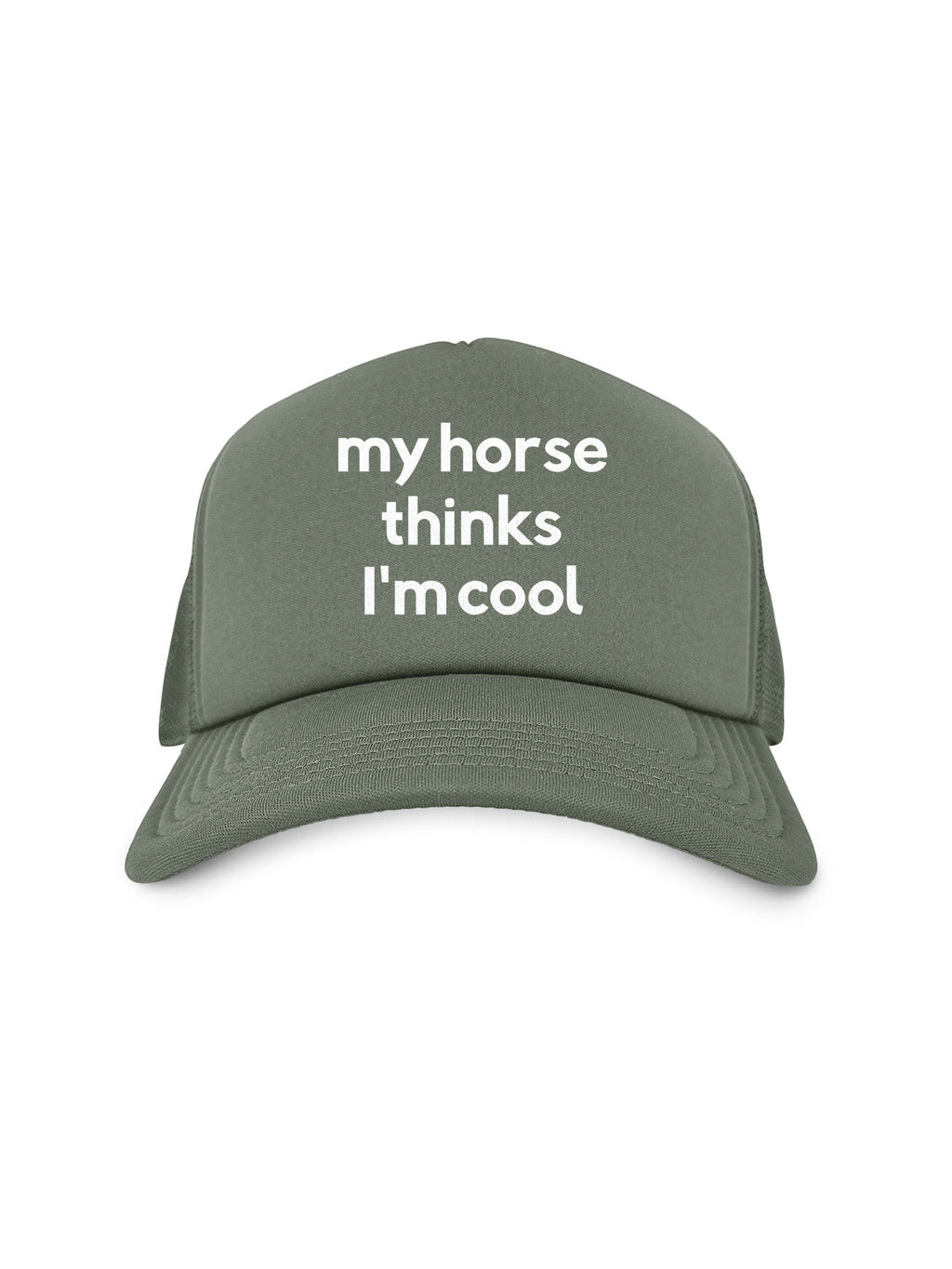 My Horse Thinks I'm Cool Foam Trucker Cap
