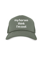 My Horse Thinks I'm Cool Foam Trucker Cap