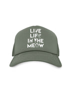 Live Life In The Meow Foam Trucker Cap