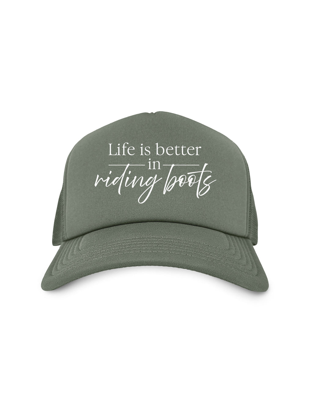 Life Is Better In Riding Boots Foam Trucker Cap