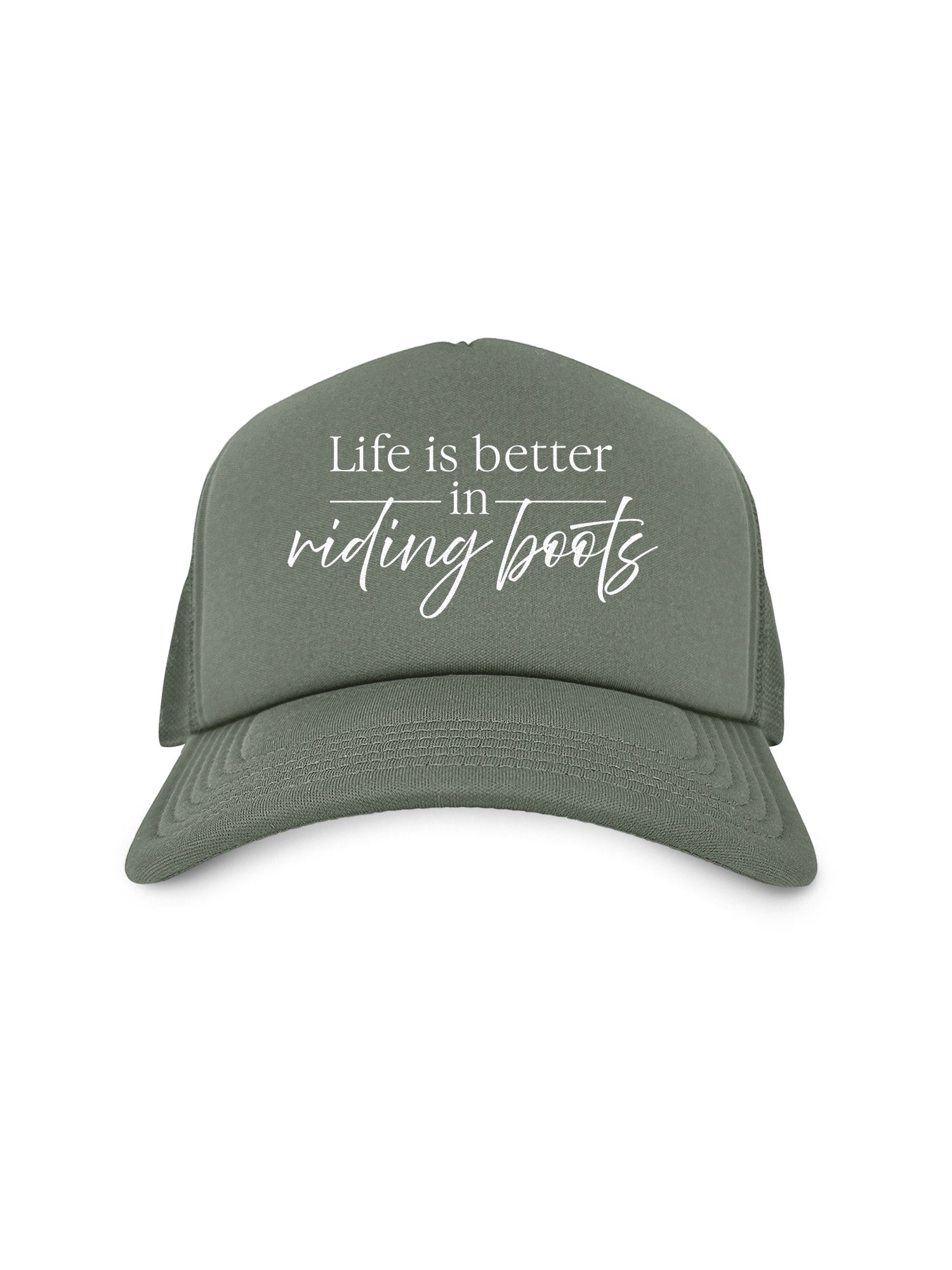 Life Is Better In Riding Boots Foam Trucker Cap