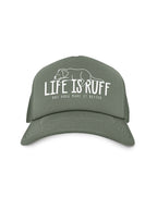 Life Is Ruff Foam Trucker Cap