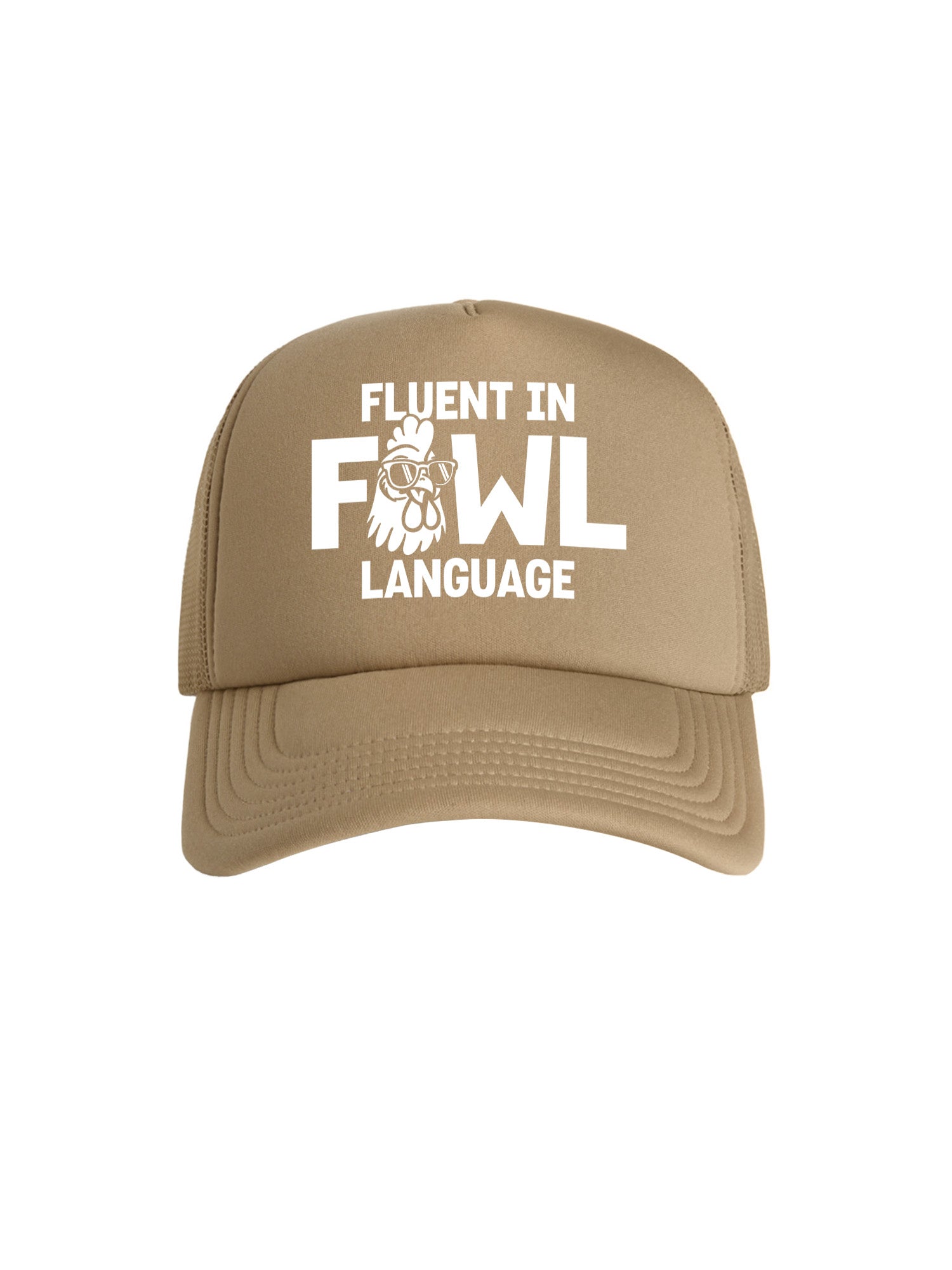Fluent In Fowl Language Foam Trucker Cap