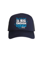 My Fish Tank Is Big Enough Foam Trucker Cap