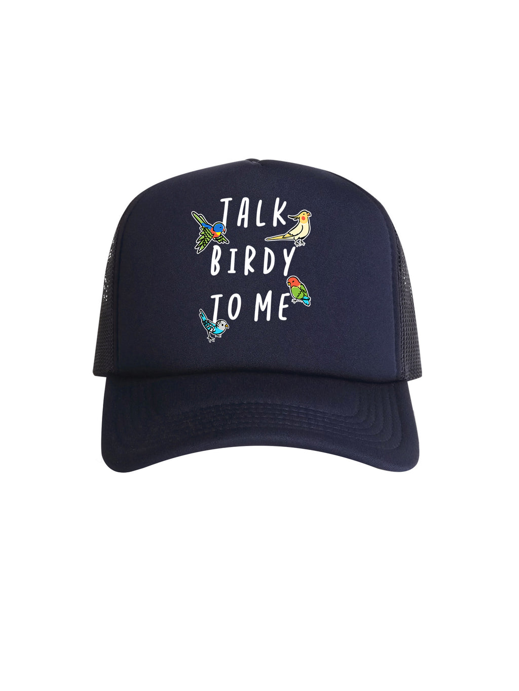Talk Birdy To Me Foam Trucker Cap