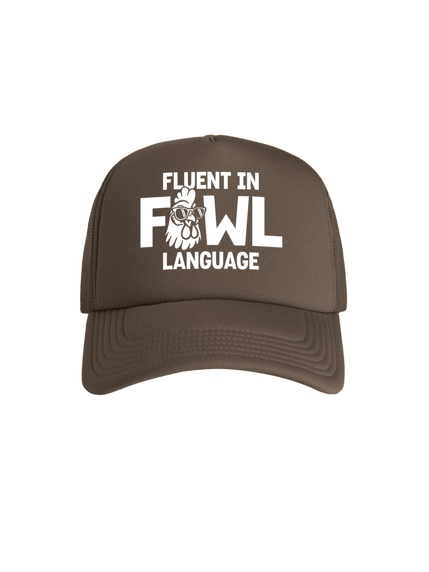 Fluent In Fowl Language Foam Trucker Cap