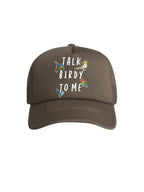 Talk Birdy To Me Foam Trucker Cap