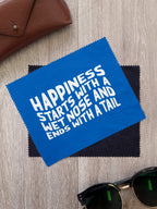 Happiness Starts With A Wet Nose And Ends With A Tail Microfibre Suede Glasses Cleaning Cloths (Twinpack)