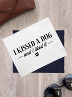 I Kissed A Dog And I Liked It Microfibre Suede Glasses Cleaning Cloths (Twinpack)