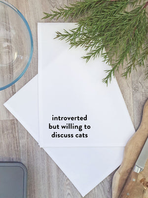 Introverted But Willing To Discuss Cats Tea Towel