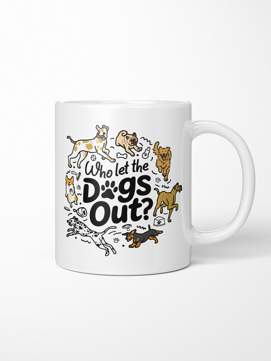 Who Let The Dogs Out? Ceramic Mug