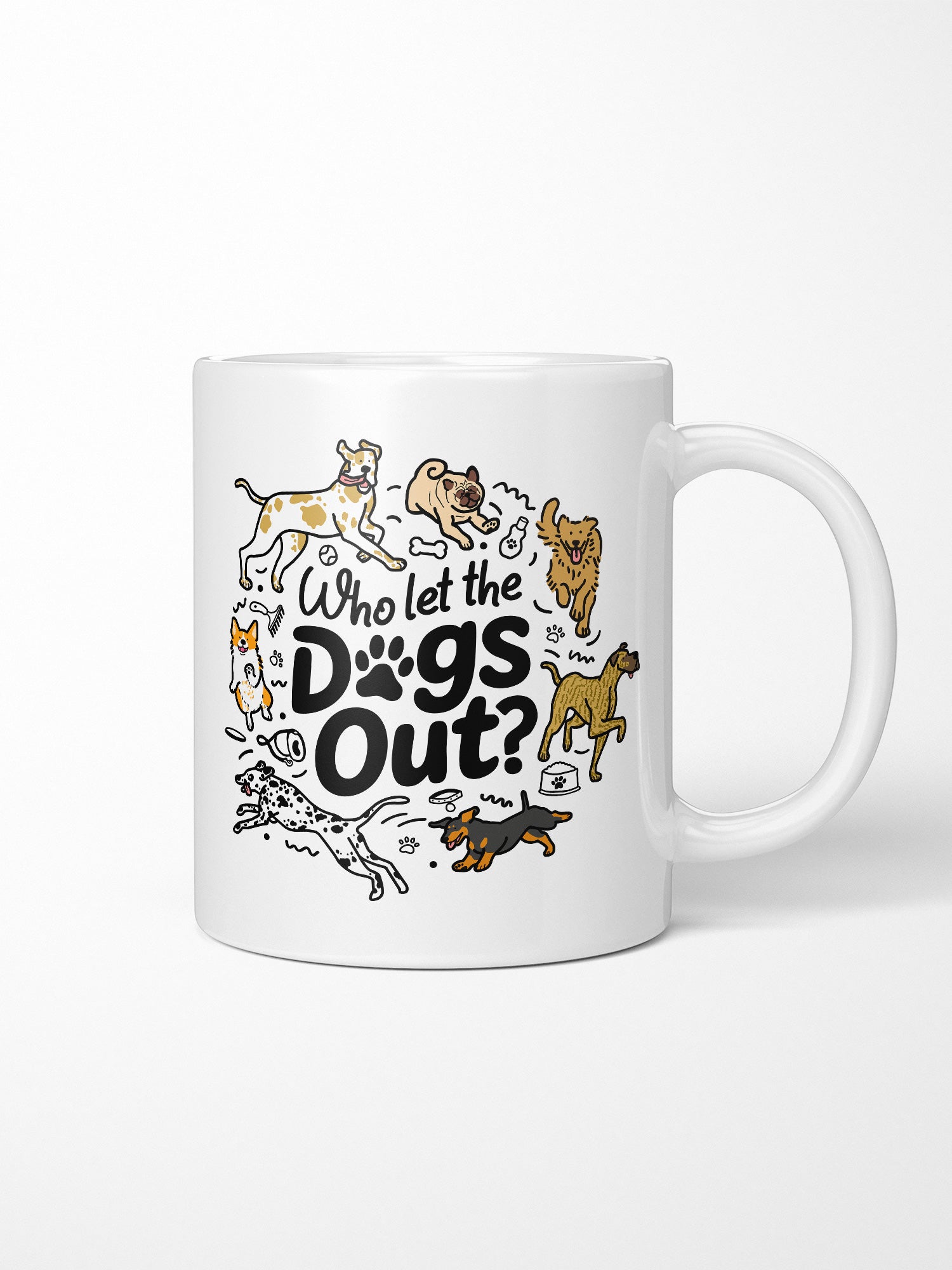 Who Let The Dogs Out? Ceramic Mug