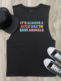 It's A Good Day To Save Animals Axel Drop Armhole Tank