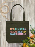 It's A Good Day To Save Animals Edith Tote