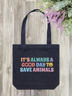 It's A Good Day To Save Animals Edith Tote