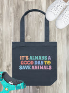 It's A Good Day To Save Animals Edith Tote