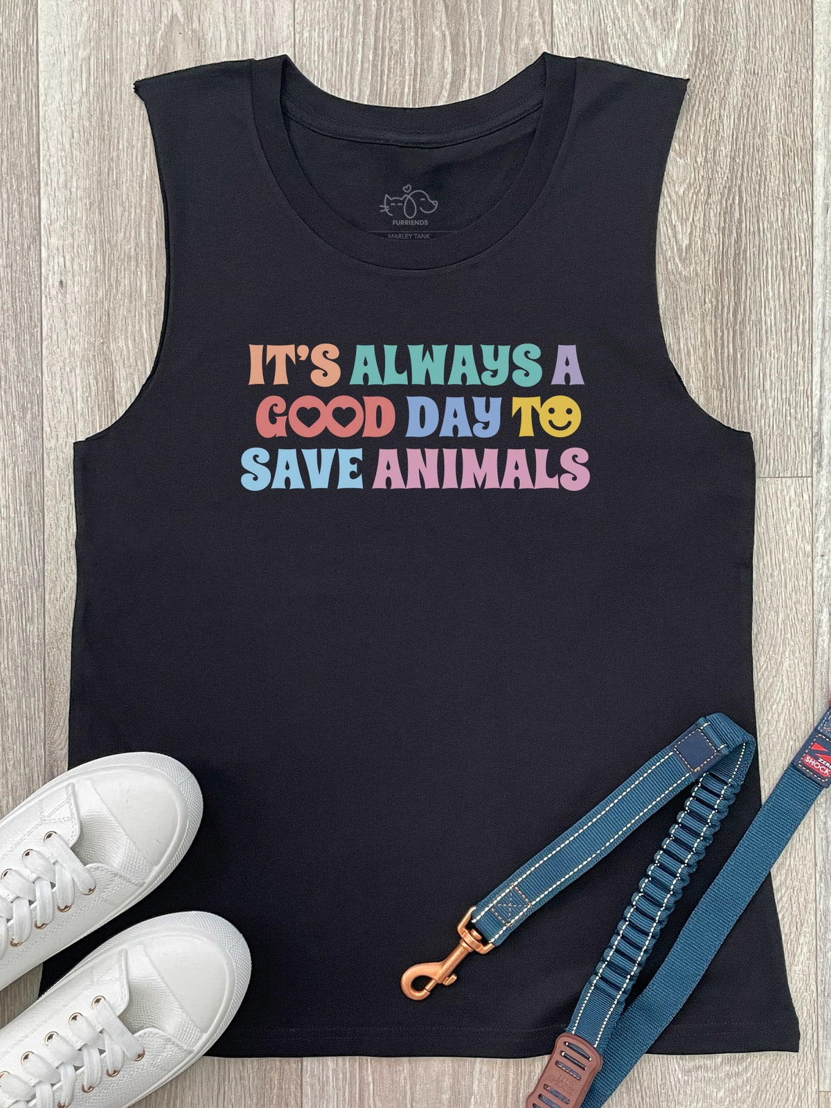 It's A Good Day To Save Animals Marley Tank