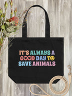 It's A Good Day To Save Animals Stella Tote