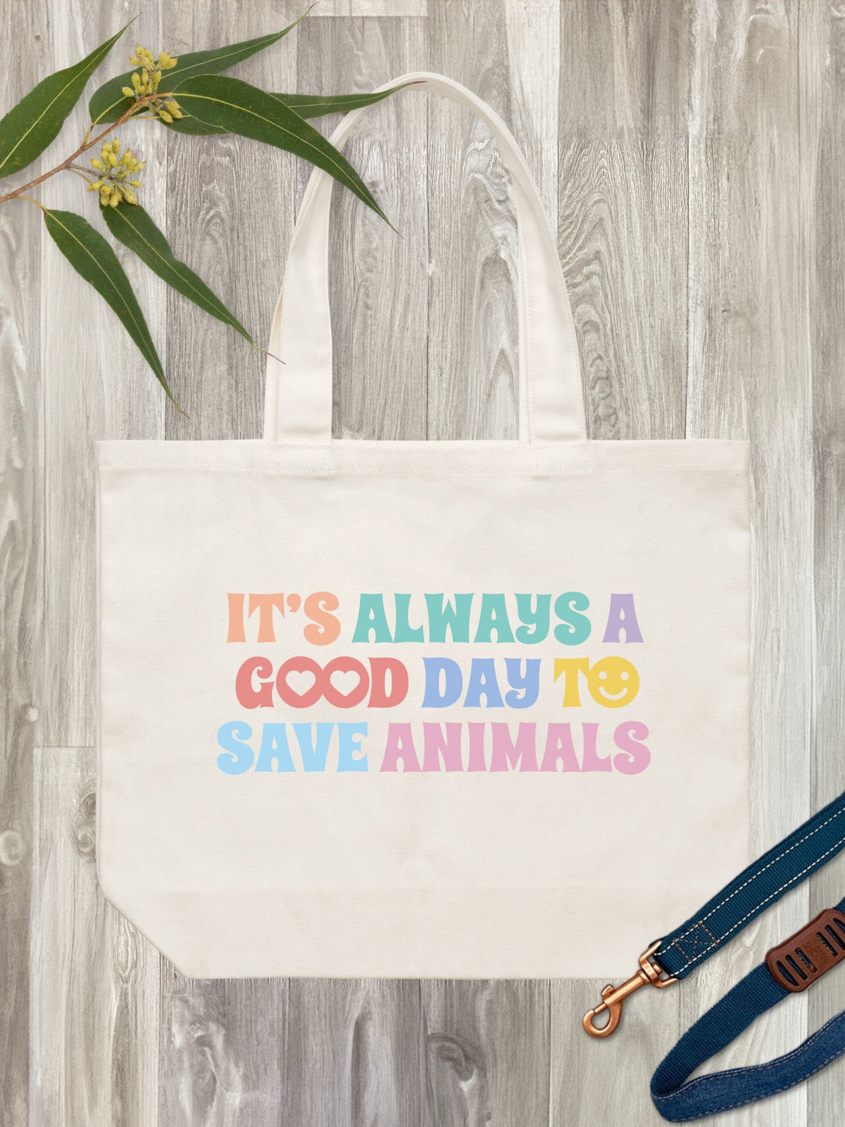 It's A Good Day To Save Animals Stella Tote