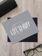 Life Is Ruff Microfibre Suede Glasses Cleaning Cloths (Twinpack)
