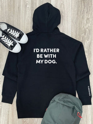 I'd Rather Be With My Dog. Zip Front Hoodie