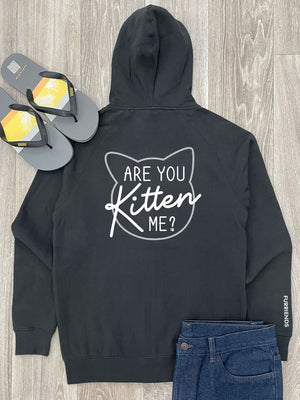 Are You Kitten Me? Zip Front Hoodie