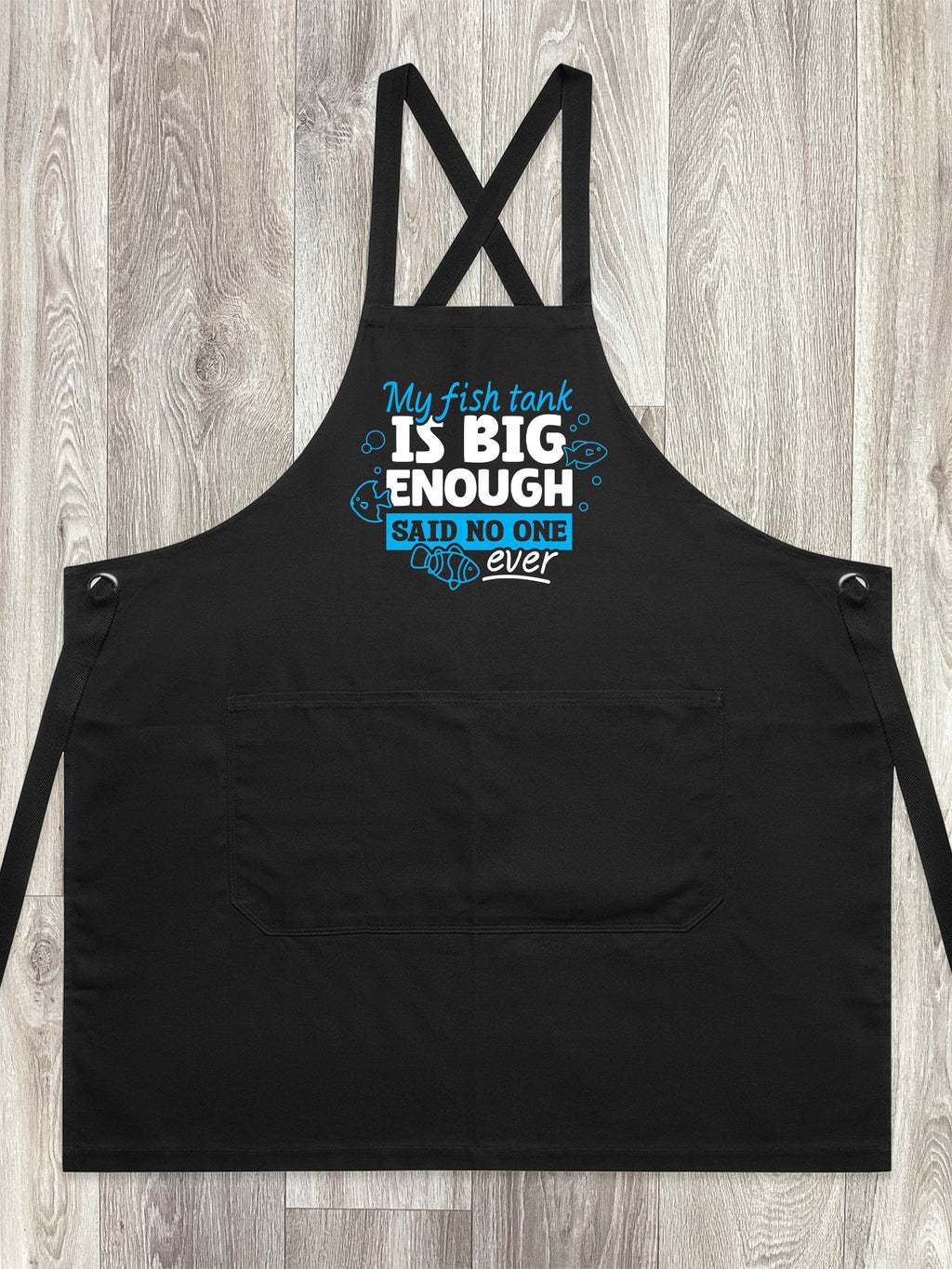 My Fish Tank Is Big Enough Jarrah Crossback Apron