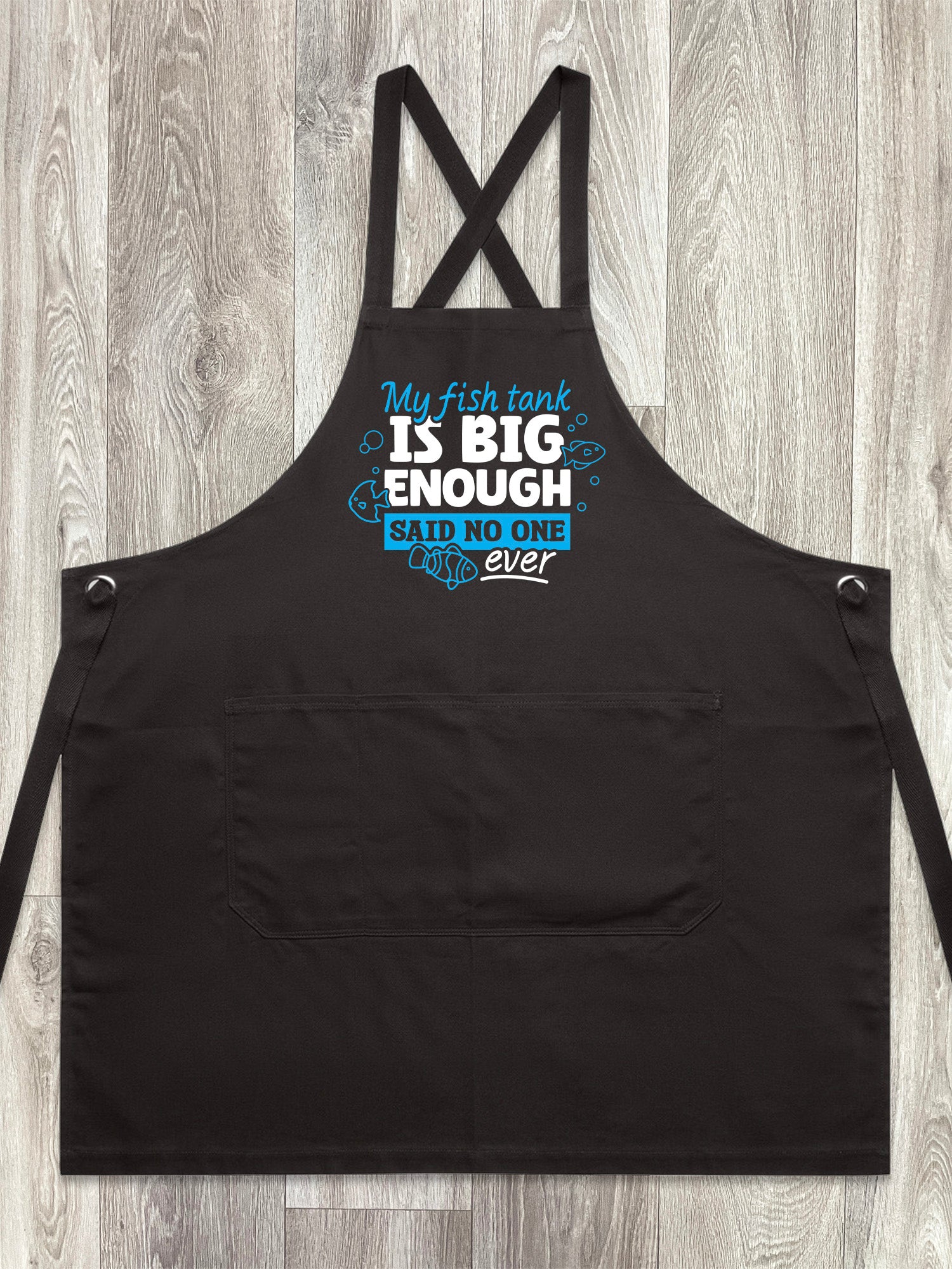 My Fish Tank Is Big Enough Jarrah Crossback Apron