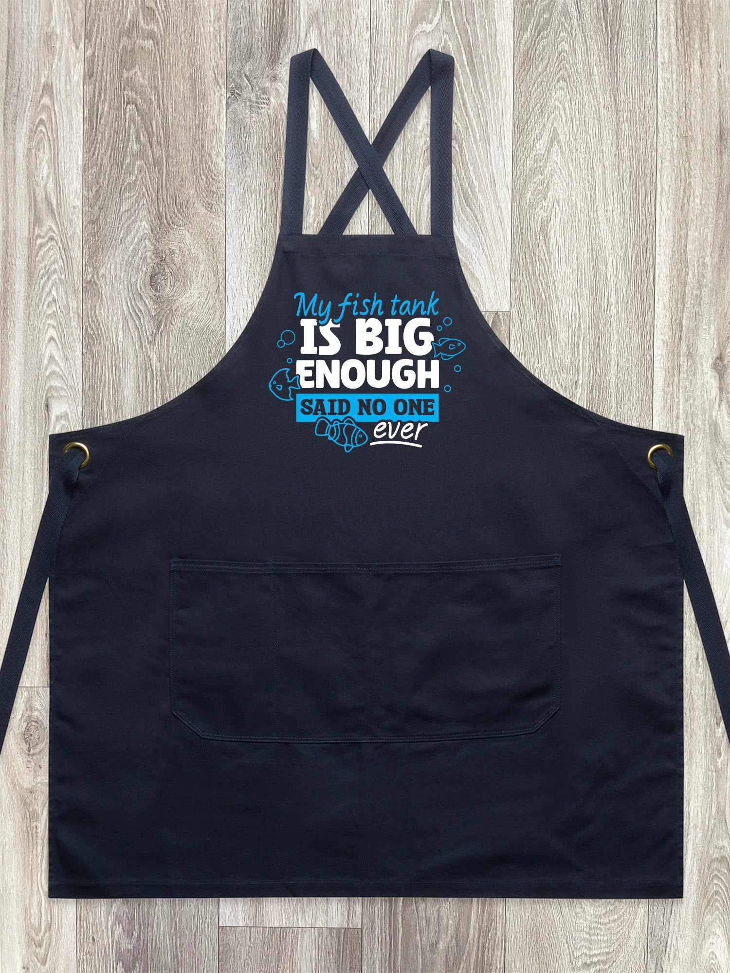 My Fish Tank Is Big Enough Jarrah Crossback Apron