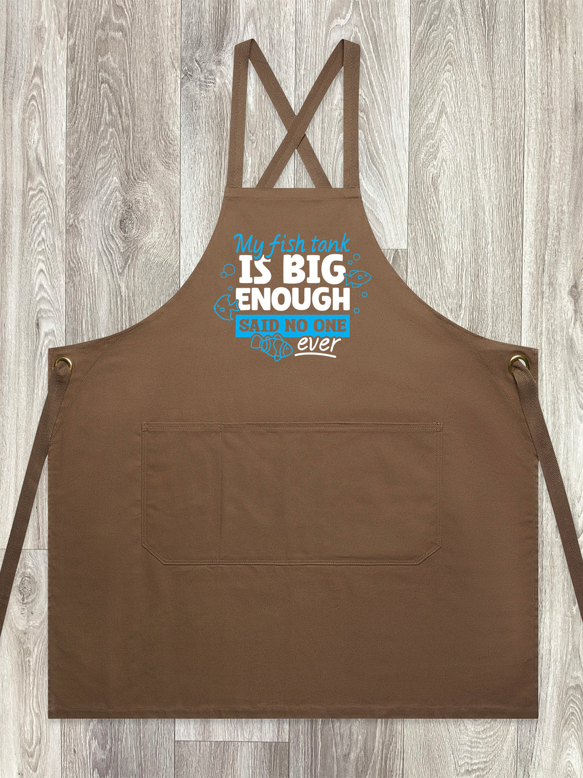 My Fish Tank Is Big Enough Jarrah Crossback Apron