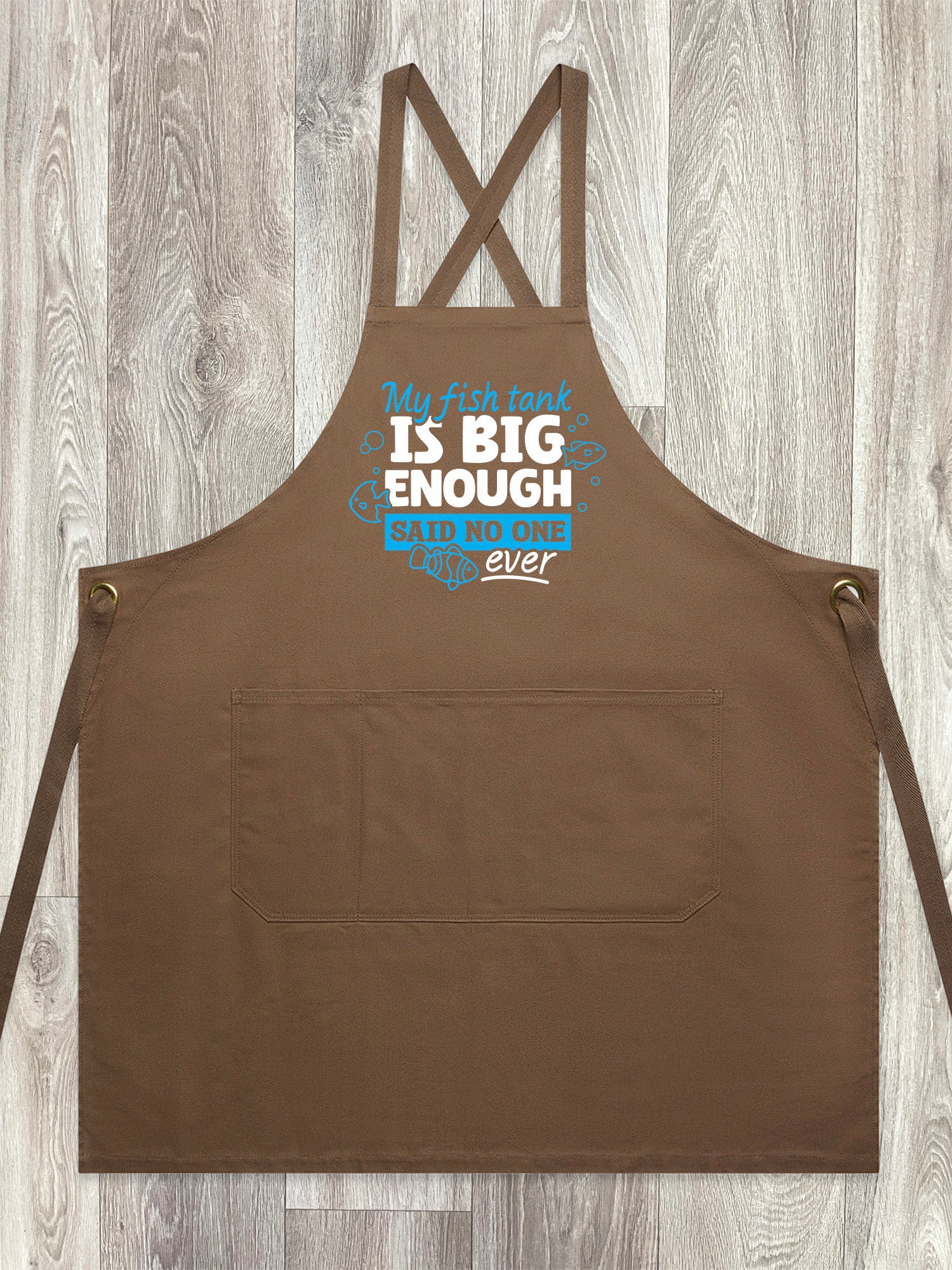 My Fish Tank Is Big Enough Jarrah Crossback Apron